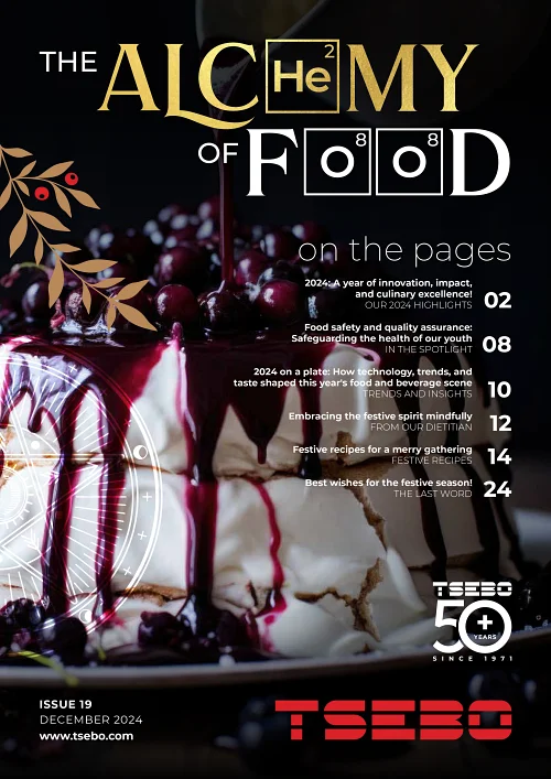 Tsebo_Catering_The_Alchemy_of_Food_A4_Issue_19_DEC_2024